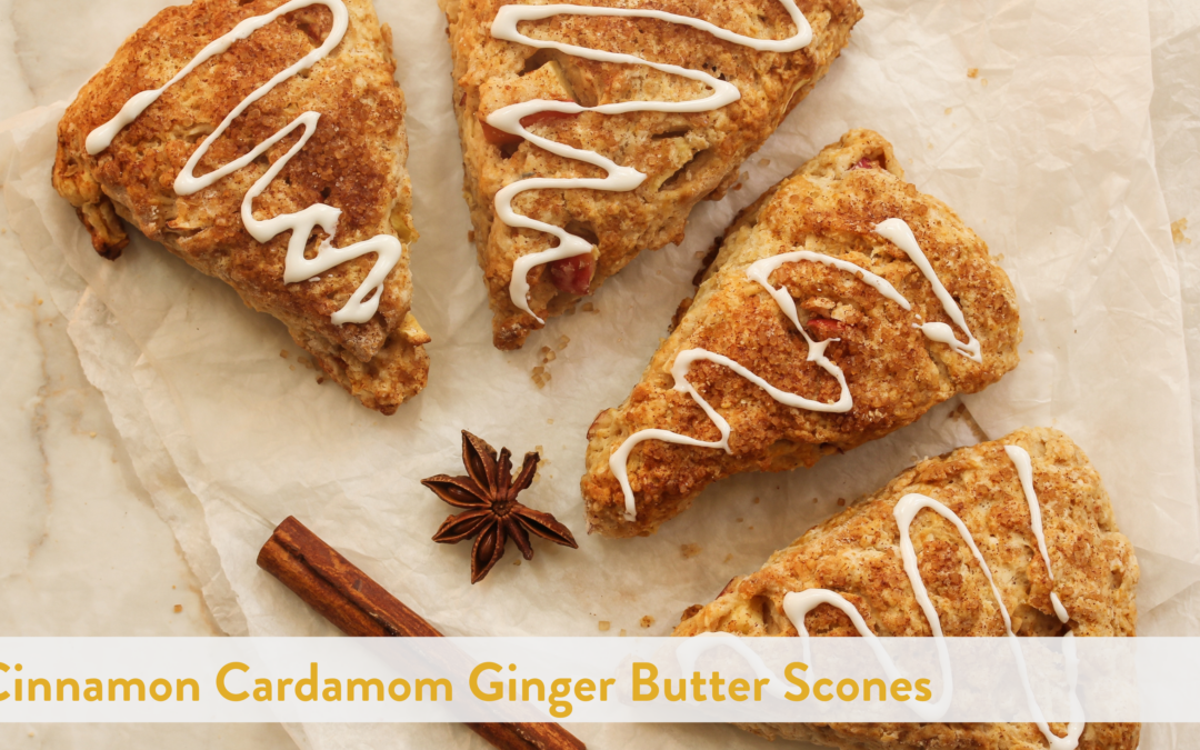 Holiday Scones with Cinnamon Cardamom Ginger Butter