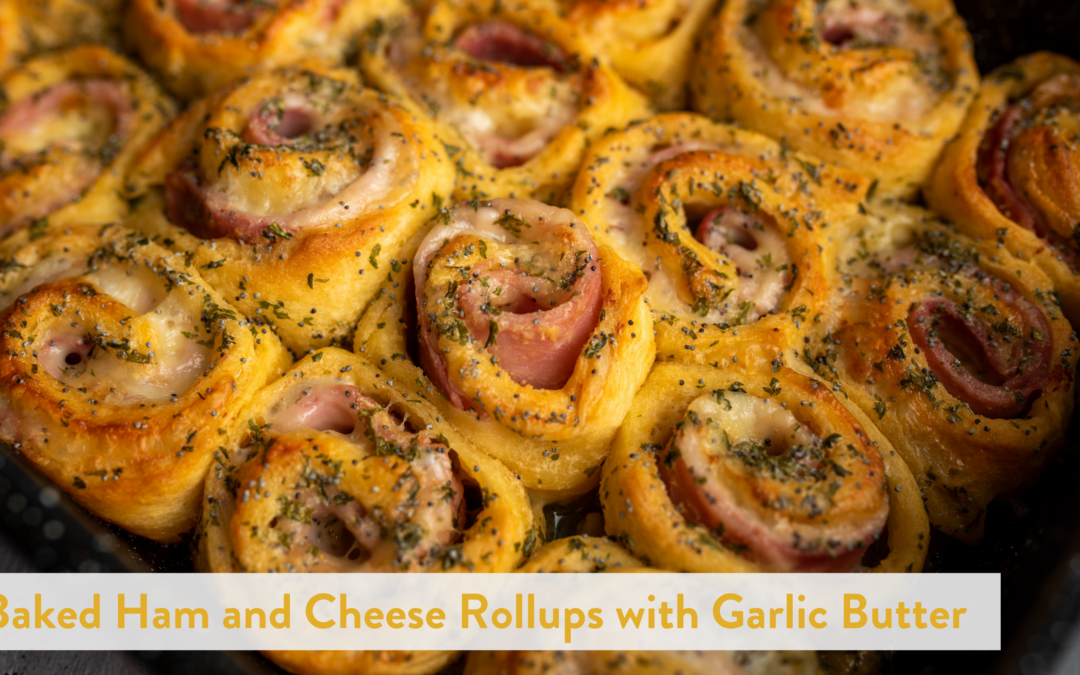 Baked Ham and Cheese Rollups with Roasted Garlic Butter