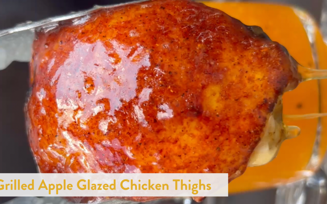 Grilled Apple Glazed Chicken Thighs