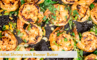 Easy Skillet Shrimp with Banner Butter